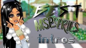 !THE BEST! Msp Series Intros