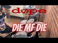 Dope - Die MF Die (Drum Cover)