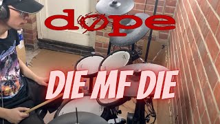 Dope - Die MF Die (Drum Cover)