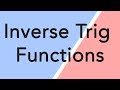 How to do inverse trig functions - arcsin, arccos, arctan