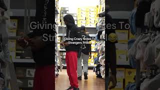 Giving Crazy Notes To Strangers Troll