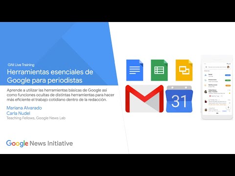 Herramientas esenciales de Google para periodistas - GNI Live en Español