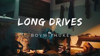 BoyWithUke - Long Drives (Lyrics)