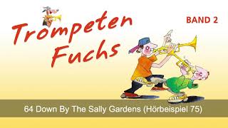 Video thumbnail of "64 Down By The Sally Gardens (75 Hörbeispiel) aus Trompeten Fuchs Band 2 EH 3802"