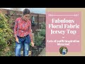 How fabulous is my floral jersey top  outfit inspiration sewing vlog