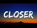 The Chainsmokers - Closer (Lyrics) Ft. Halsey