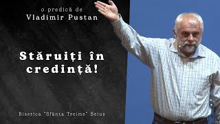 Vladimir Pustan | Stăruiți în credință | Ciresarii TV | 22-august-2021