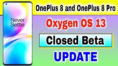OnePlus 8 and OnePlus 8 Pro gets OxygenOS 13 Closed Beta Update