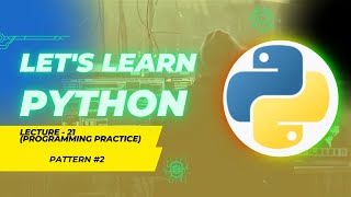 Celebrity Let's Learn Python || Lecture - 21 (Programming Practice) || Program to print pattern Net Worth