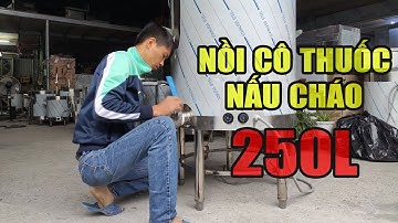 Nồi cô thuốc nấu cao nấu cháo 250L cánh khuấy tự động