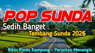 Download Lagu POP SUNDA PALING MERDU BIKIN MERINDING , MATAK WAAS INGET KEUR LAJANG DI DESA MP3