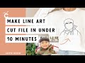 Make Line Art Cut File In Under 10 Minutes (No Drawing Skill Needed!)