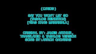 Say you wont let go - tagalog rendition (wag kang mawawala) original
by james arthur translated arron cadawas please click on his cover :
https:/...