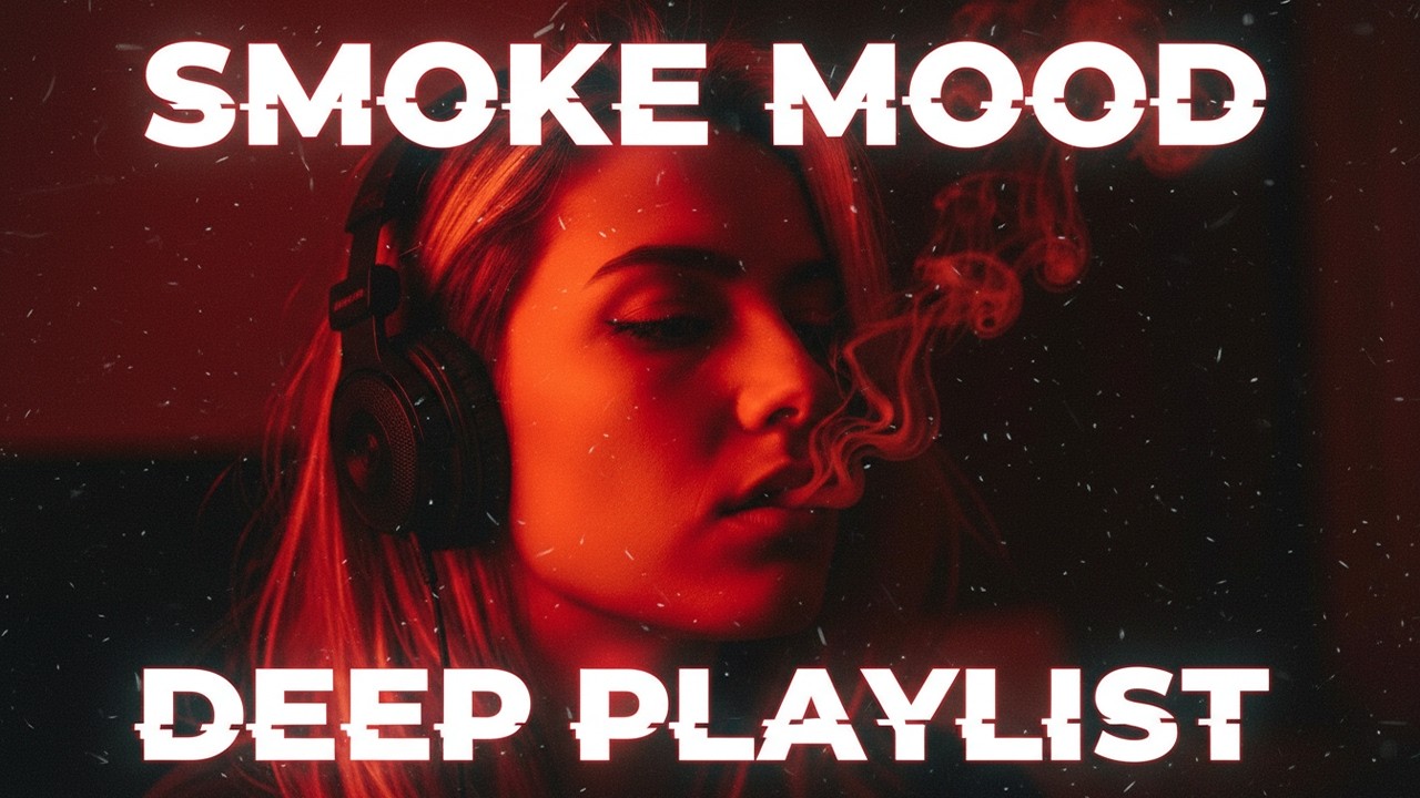 Smoke Mood — Just Relax | Deep House Mix 2026 • Chill / Night Vibes / Stress Relief #5