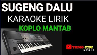 SUGENG DALU Denny Cak Nan#KARAOKE LIRIK NADA CEWEK