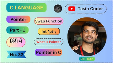 No. 32 Introduction to Pointers in C Part - 1 || Swap function in C using Pointer || in Hindi ||