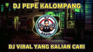 DJ PEPE KALOMPANG VIRAL TIKTOK TERBARU 2024