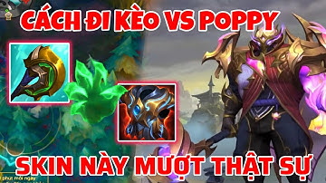 TỐC CHIẾN WILD RIFT | CÁCH XỬ LÝ KÈO VS POPPY BẰNG JAX HẮC LONG TRƯỢNG TỐC CHIẾN, SKIN NÀY MƯỢT QUÁ
