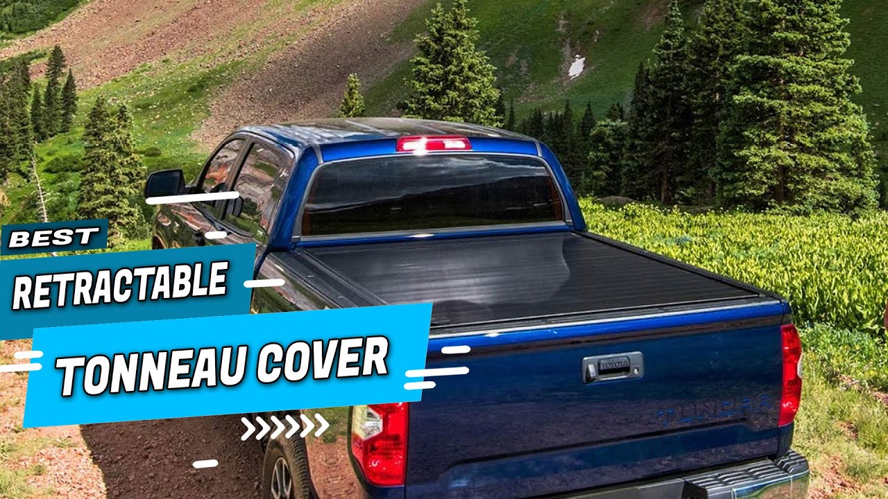 Top 5 Best Retractable Tonneau Covers Review in 2022 YouTube