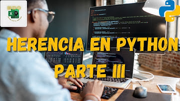 Herencia en Python Parte 3 Programacion Orientada a Objetos - Curso Python 2022