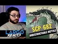 Scp682 the indestructible reptile  largo reacts