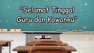 SELAMAT TINGGAL GURU DAN KAWANKU KARAOKE