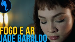 Video thumbnail of "Fogo e ar - Jade Baraldo | ELEFANTE SESSIONS"