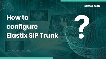Configuring Elastix SIP Trunk: Easy Setup Guide with Softtop Solutions
