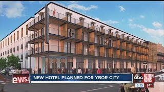 New hotel planned for Ybor City