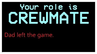 If Somebody Leaves at the Start of the Game, The Video Ends  - Among Us