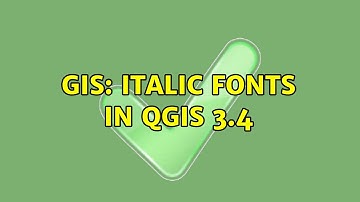 GIS: Italic fonts in QGIS 3.4 (2 Solutions!!)