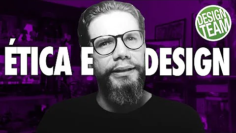O que é ética no design?