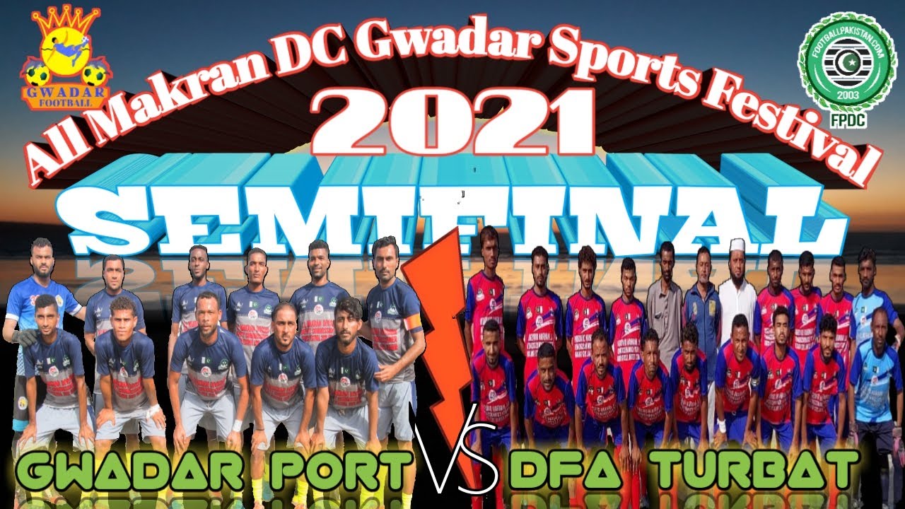Gwadar Port Authority vs DFA Turbat | Semifinal Match| All Makran Sports Festival | Gwadar Football
