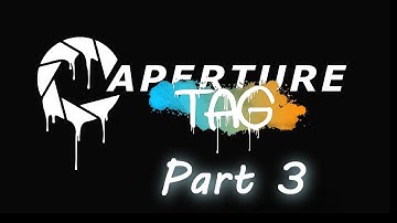 Aperture Tag: The Paint Gun Testing Initiative part 3 no commentary