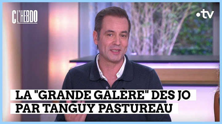 Tanguy Pastureau se prépare à la "grande galère" des JO... - C l’hebdo - 09/03/2024