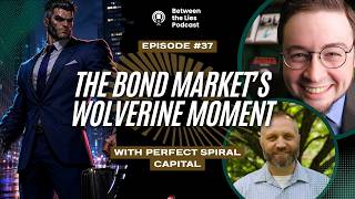 The Bond Market’s Wolverine Moment: JPMorgan's CEO Goes Vigilante | Between The Lies 037