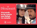 La Desalmada: ¡Fernanda se decepciona de Rafael! | C- 9 | Las Estrellas