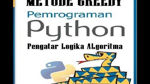 Pengantar Logika Algoritma Dengan Program Python -12  Metode Greedy