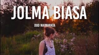 Lagu jolma  biasa  duo  naimarata