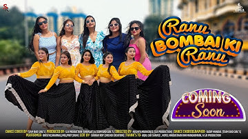 RANU BOMBAI KI RANU | TEAM BAD GIRLS | S.R PRODUCTIONS | DANCE COVER
