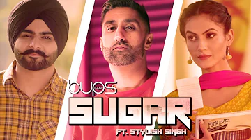 Bups Saggu | Sugar | Full Video | Stylish Singh | VIP Records | Latest Punjabi Songs