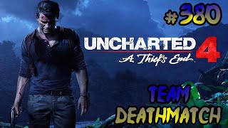 Uncharted 4 Multiplayer - Team Deathmatch 380