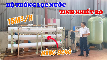 Giới Thiệu Hệ Thống Lọc Nước Tinh Khiết RO Công Nghiệp Công Suất 15m3 1 giờ - Xử Lý Nước Việt Phát