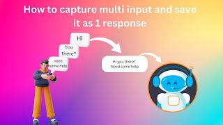 How to capture multi input and save it as 1 response