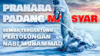 Prahara Padang Mahsyar, Semua Tergantung Pertolongan Nabi | Khazanah 4 Mei 2020