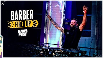 Barber Fired Up | Full Set | HARDFEST 2024