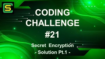 Coding Challenge #21 – Secret Encryption – SOLUTION #1