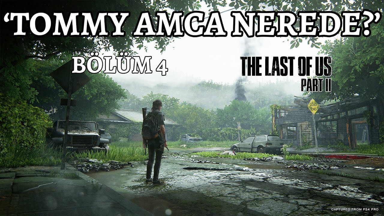 Tssigalko ile The Last of Us Part 2 (TOMMY AMCA NEREDE?) | Vol 4