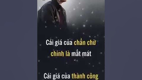 Ở đời cái gì cũng có cái giá của nó