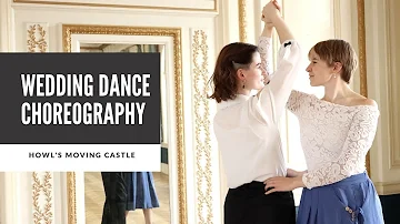 HOWL'S MOVING CASTLE - MERRY GO ROUND OF LIFE | WEDDING DANCE CHOREOGRAPHY ONLINE TUTORIAL